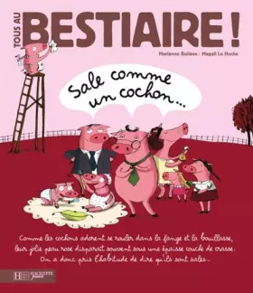 Couverture du produit · Tous au Bestiaire !, Tome 5 : Sale comme un cochon...