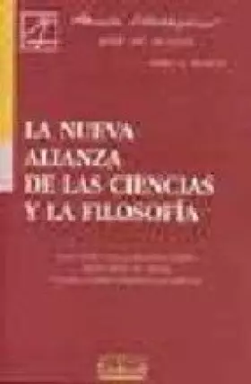 Couverture du produit · La nueva alianza de las ciencias y la filosofía: 27 (Estudios Interdisciplinares)