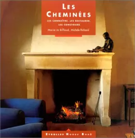 Couverture du produit · Les Cheminées : Les connaître, les restaurer, les construire