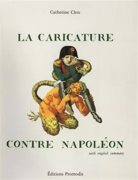 Couverture du produit · La caricature contre Napoléon