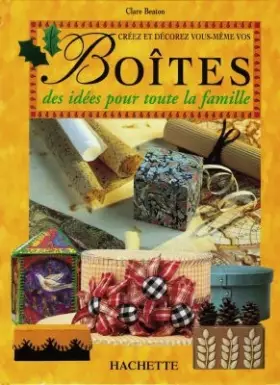 Couverture du produit · CREEZ ET DECOREZ VOUS-MEME VOS BOITES. Des idées pour toute la famille