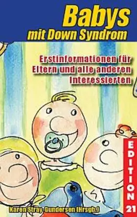 Couverture du produit · Babys mit Down-Syndrom: Erstinformationen für Eltern und alle anderen Interessierten (Edition 21: Bücher von, mit und über Mens