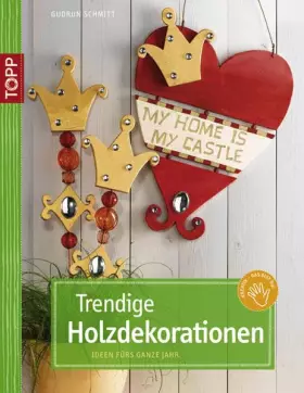 Couverture du produit · Trendige Holzdekorationen: Ideen fürs ganze Jahr