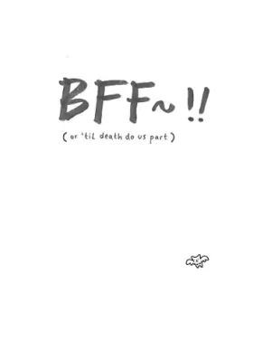Couverture du produit · BFF~!! (or 'til death do us part)
