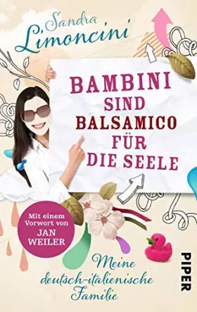 Couverture du produit · Bambini sind Balsamico für die Seele: Meine deutsch-italienische Familie