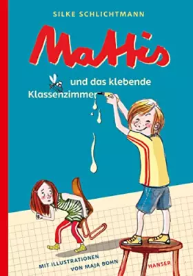 Couverture du produit · Mattis und das klebende Klassenzimmer (Mattis, 1, Band 1)