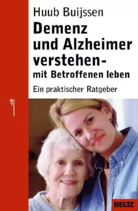 Couverture du produit · Demenz und Alzheimer verstehen - mit Betroffenen leben: Ein praktischer Ratgeber (Beltz Taschenbuch / Ratgeber)