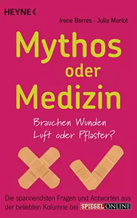 Couverture du produit · Mythos oder Medizin: Brauchen Wunden Luft oder Pflaster? Die spannendsten Fragen und Antworten aus der beliebten Kolumne bei SP