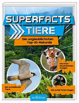 Couverture du produit · Superfacts Tiere: Die unglaublichsten Top-10-Rekorde