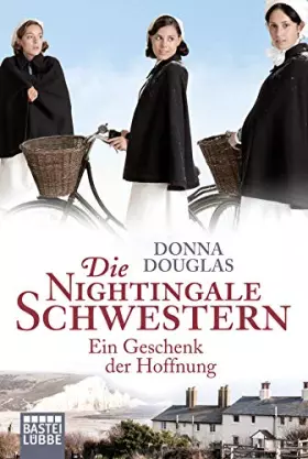 Couverture du produit · Die Nightingale Schwestern: Ein Geschenk der Hoffnung. Roman (Nightingales-Reihe, Band 5)