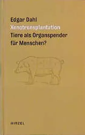 Couverture du produit · Xenotransplantation: Tiere als Organspender für Menschen?