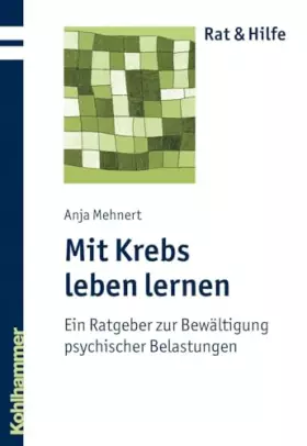 Couverture du produit · Mit Krebs leben lernen: Ein Ratgeber zur Bewältigung psychischer Belastungen (Rat + Hilfe)