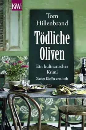Couverture du produit · Tödliche Oliven: Ein kulinarischer Krimi. Xavier Kieffer ermittelt