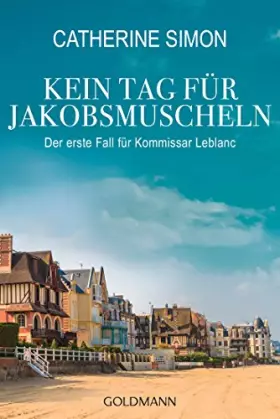 Couverture du produit · Kein Tag für Jakobsmuscheln: Der erste Fall für Kommissar Leblanc