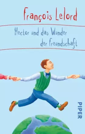 Couverture du produit · Hector und das Wunder der Freundschaft (Hectors Abenteuer 5): Roman über das Glück