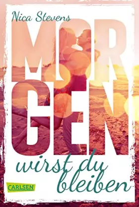 Couverture du produit · Morgen wirst du bleiben: Ein Liebesroman, der unter die Haut geht.