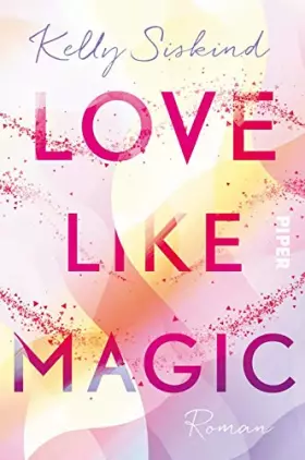 Couverture du produit · Love Like Magic: Roman
