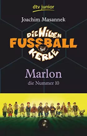 Couverture du produit · Die Wilden Fußballkerle Band 10: Marlon die Nummer 10 (Die Wilden Fußballkerle-Serie, Band 10)
