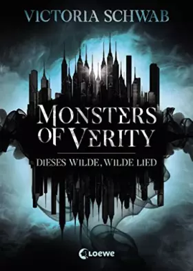 Couverture du produit · Monsters of Verity (Band 1) - Dieses wilde, wilde Lied: Dark Urban Fantasy ab 14 Jahre