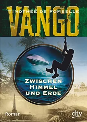 Couverture du produit · Vango - Zwischen Himmel und Erde: Roman (Die Vango-Reihe, Band 1)