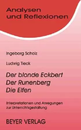 Couverture du produit · Analysen und Reflexionen, Bd.69, Ludwig Tieck 'Der blonde Eckbert', 'Der Runenberg', 'Die Elfen'