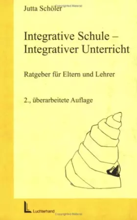 Couverture du produit · Integrative Schule - Integrativer Unterricht: Ratgeber für Eltern und Lehrer