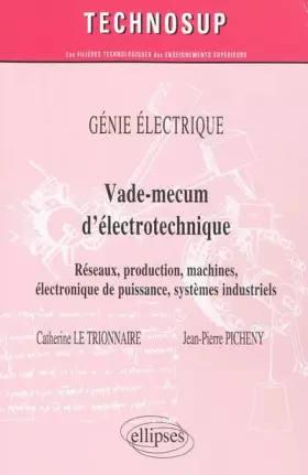 Couverture du produit · Vade-mecum électrotechnique réseaux production machines systemes industriels génie électrique niv.A