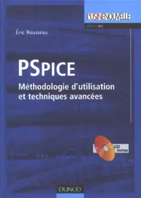 Couverture du produit · PSPICE - Méthodologie d'utilisation et techniques avancées - Livre+CD-Rom: Méthodologie d'utilisation et techniques avancées
