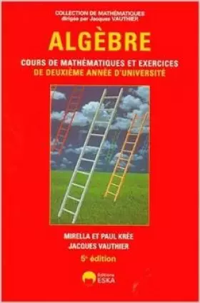 Couverture du produit · Algèbre : exercices et corrigés de 2e année d'université, 2e édition