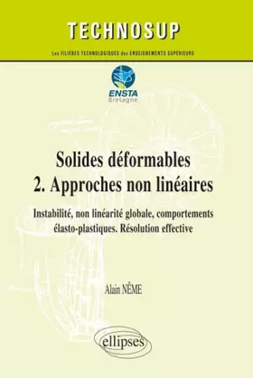 Couverture du produit · Solides Déformables 2 Approches Non Linéaires Instabilité Non Linéarité Globale Niveau C