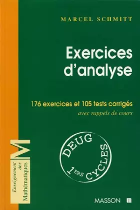 Couverture du produit · EXERCICES D'ANALYSE. 176 exercices et 105 tests corrigés, avec rappels de cours