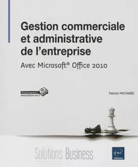Couverture du produit · Gestion commerciale et administrative de l'entreprise - Avec Microsoft® Office 2010