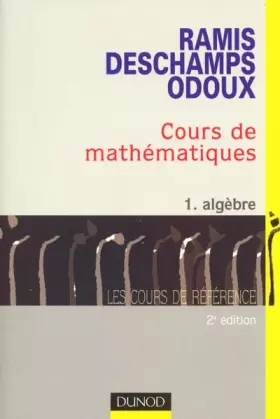 Couverture du produit · Cours de mathématiques, tome 1 : Algèbre
