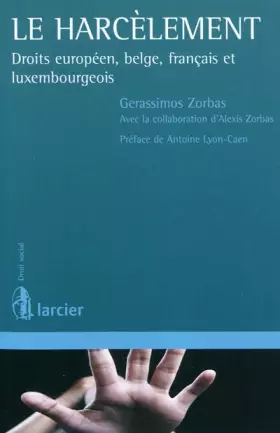 Couverture du produit · Le harcèlement: Droits européen, belge, français et luxembourgeois
