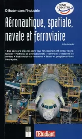 Couverture du produit · Débuter dans l'industrie aéronautique, spatiale, navale et ferroviaire