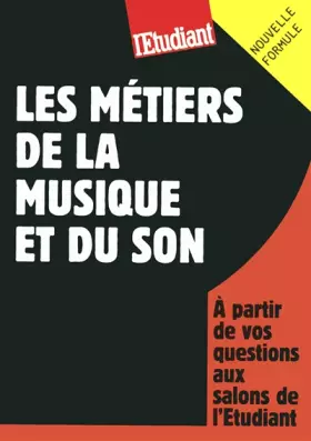 Couverture du produit · Les métiers de la musique et du son