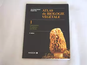 Couverture du produit · ATLAS DE BIOLOGIE VEGETALE.Tome 1, Organisation des plantes sans fleurs, 4ème édition