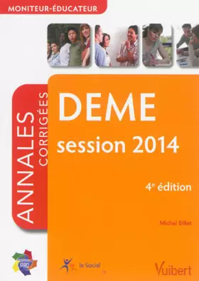Couverture du produit · DEME - Moniteur-éducateur - Annales corrigées - Session 2014