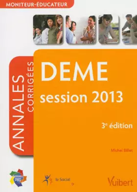 Couverture du produit · Formation DEME - Moniteur-éducateur - session 2013 - Itinéraires pro - Annales corrigées