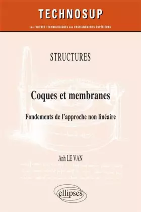 Couverture du produit · Coques et membranes: Fondements de l'approche non linéaire