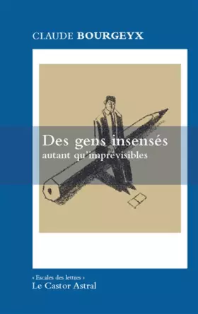 Couverture du produit · Des gens insensés autant qu'imprévisibles