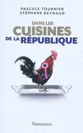 Couverture du produit · Dans les cuisines de la République : Enquête sur les tables du pouvoir