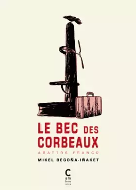 Couverture du produit · Le bec des corbeaux