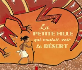 Couverture du produit · La petite fille qui voulait voir le désert