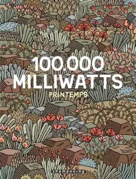 Couverture du produit · 100 000 milliwatts, Tome 1 : Printemps