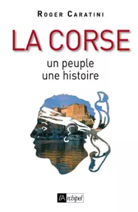Couverture du produit · La Corse: Un peuple, une histoire