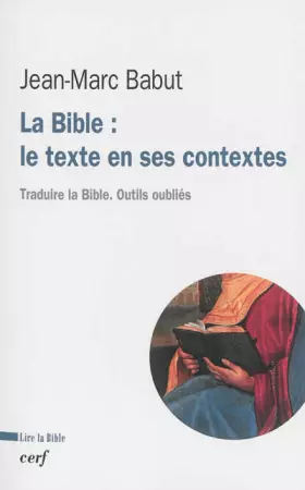 Couverture du produit · La Bible : le texte en ses contextes