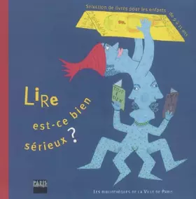 Couverture du produit · Lire est-ce bien sérieux ?