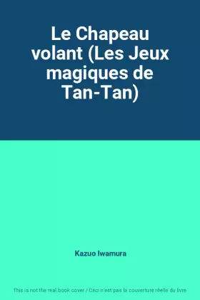Couverture du produit · Le Chapeau volant (Les Jeux magiques de Tan-Tan)