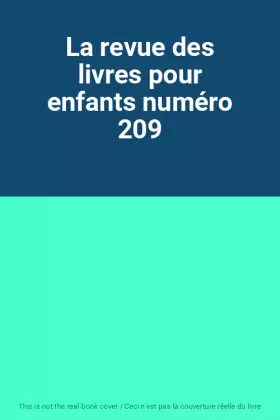 Couverture du produit · La revue des livres pour enfants numéro 209